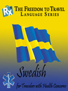 Swedish (MP3): For Travelers with Health Concerns